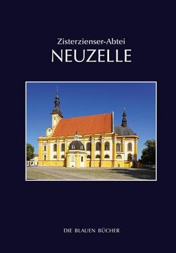 Zisterzienser-Abtei Neuzelle (Die Blauen Bücher) von Langewiesche, K R