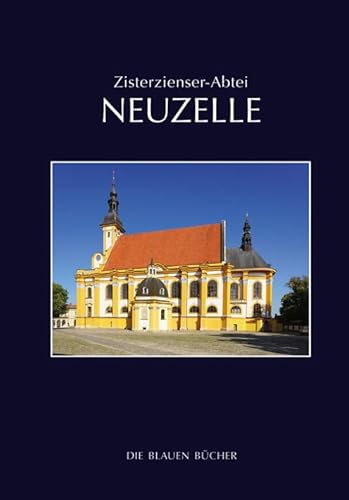 Zisterzienser-Abtei Neuzelle (Die Blauen Bücher) von Langewiesche K.R.