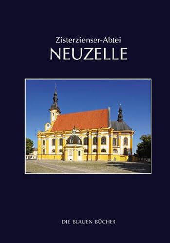Zisterzienser-Abtei Neuzelle (Die Blauen Bücher)