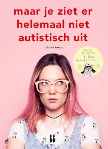 Maar je ziet er helemaal niet autistisch uit (Hoofdzaken) von Blossom Books BOLD