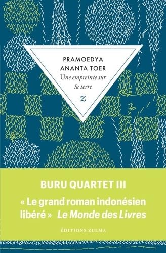 Une empreinte sur la terre - Buru Quartet 3: Buru Quartet 3 von ZULMA