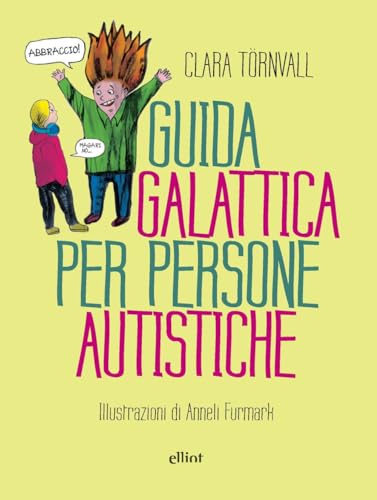 Guida galattica per persone autistiche (Antidoti) von Elliot