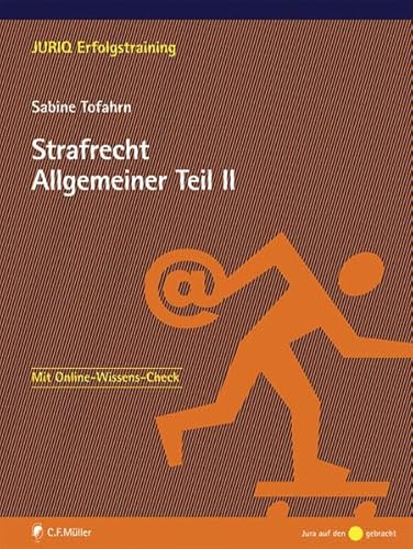 Strafrecht Allgemeiner Teil II: Unterlassungsdelikt, Versuch, Täterschaft und Teilnahme, Konkurrenzen (JURIQ Erfolgstraining)