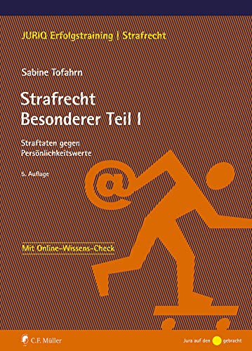 Strafrecht Besonderer Teil I: Straftaten gegen Persönlichkeitswerte (JURIQ Erfolgstraining) von C.F. Müller