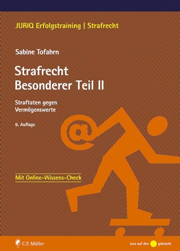 Strafrecht Besonderer Teil II: Straftaten gegen Vermögenswerte (JURIQ Erfolgstraining)