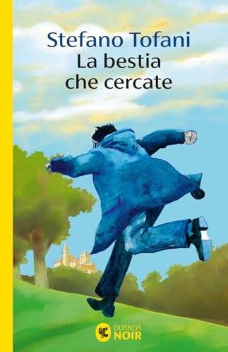 La bestia che cercate (Guanda noir) von Guanda