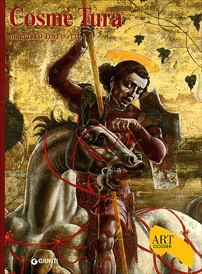 Cosmè Tura (Dossier d'art) Cosmè Tura (Dossier d'art)