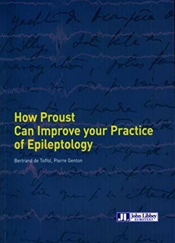 How Proust Can Improve Your Practice of Epileptology