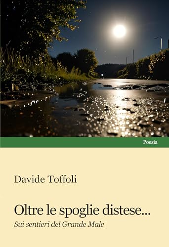 Oltre le spoglie distese... Sui sentieri del Grande Male Oltre le spoglie distese... Sui sentieri del Grande Male von Progetto Cultura