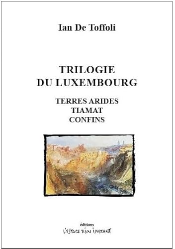 Trilogie du Luxembourg: Terres arides, Tiamat, Confins (2018-2021) von ESPACE INSTANT