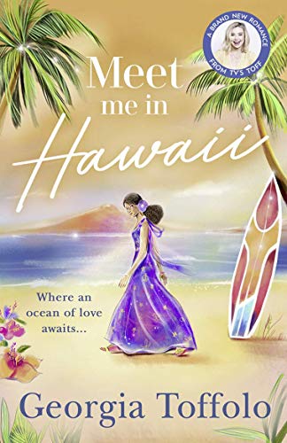 Meet Me in Hawaii: Escape to the beach with a heartwarming holiday read of summer sun, friendship and love. Perfect for fans of Heidi Swain and Veronica Henry von Mills & Boon