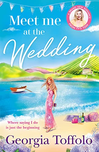 Meet me at the Wedding: From the bestselling author comes the heart-warming new summer romance of 2023 (Meet me in)