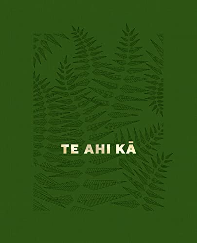 Te Ahi Ka: The Fires of Occupation