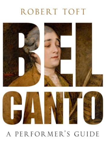 Bel Canto: A Performer's Guide von Oxford University Press, USA