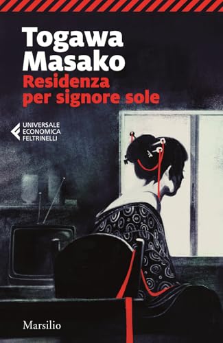 Residenza per signore sole (Universale economica Feltrinelli) von Marsilio