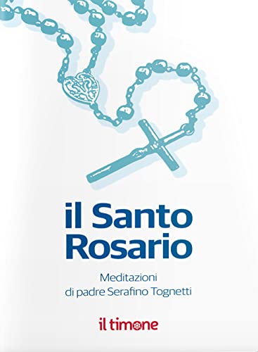 Il santo rosario von Il Timone