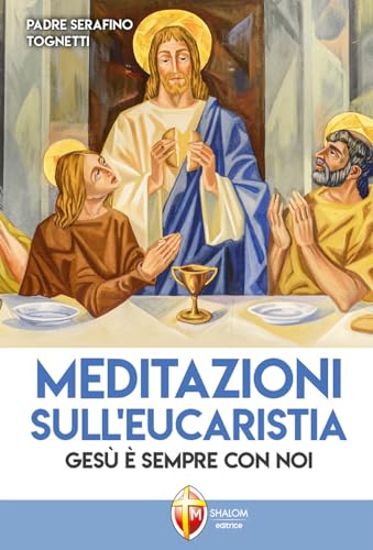 Meditazioni sull'eucaristia. La forza della debolezza (Il figlio)