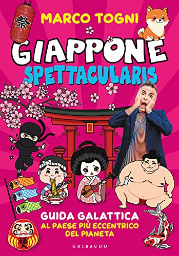 Giappone spettacularis. Guida galattica al paese più eccentrico del pianeta. Ediz. a colori (Le grandi raccolte)