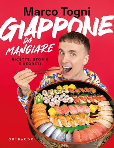 Giappone da mangiare. Ricette, storie e segreti (Sapori e fantasia) von Gribaudo