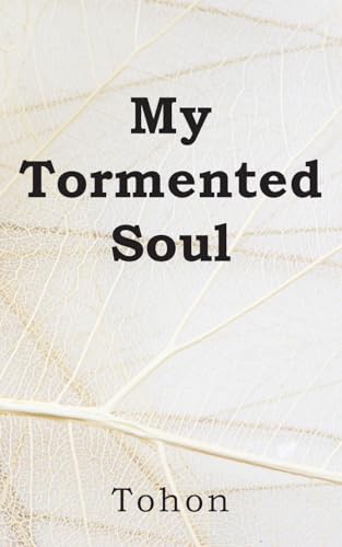 My Tormented Soul: My Awakened Soul von New Generation Publishing
