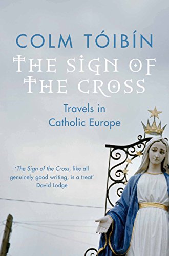 The Sign of the Cross: Travels in Catholic Europe von Picador