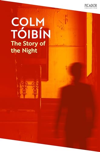 The Story of the Night: by Colm Tóibín (Picador Collection, Band 102)