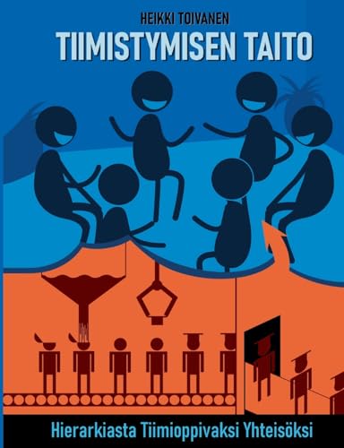 Tiimistymisen taito: Hierarkiasta tiimioppivaksi yhteisöksi von BoD – Books on Demand – Finnland