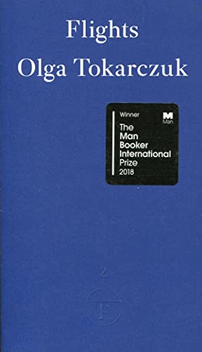 Flights: Winner of the Man Booker International Prize 2018 von Fitzcarraldo Editions