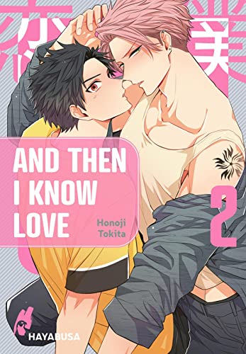 And Then I Know Love 2: Süßer Yaoi-Manga ab 18 (2) von Carlsen
