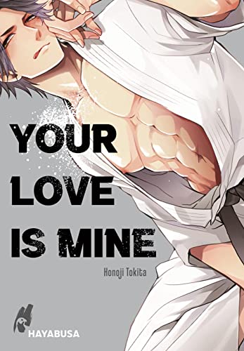 Your Love Is Mine: Ein erotischer Yaoi-Einzelband aus dem Omegaverse - ab 18! von Carlsen Verlag GmbH