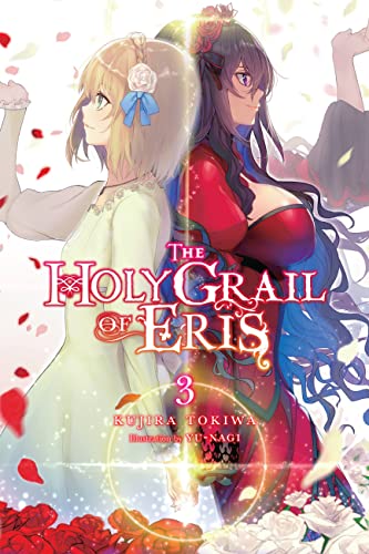 The Holy Grail of Eris, Vol. 3 (light novel) (HOLY GRAIL OF ERIS LIGHT NOVEL SC) von Yen Press