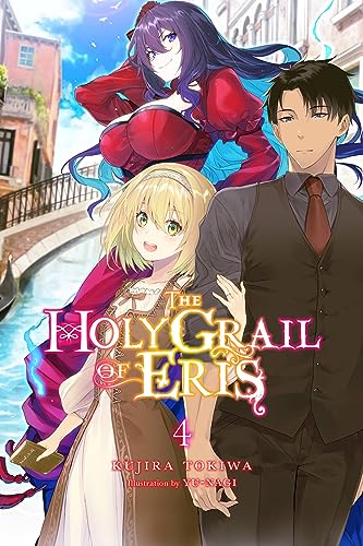 The Holy Grail of Eris, Vol. 4 (light novel) (HOLY GRAIL OF ERIS LIGHT NOVEL SC) von Yen Press