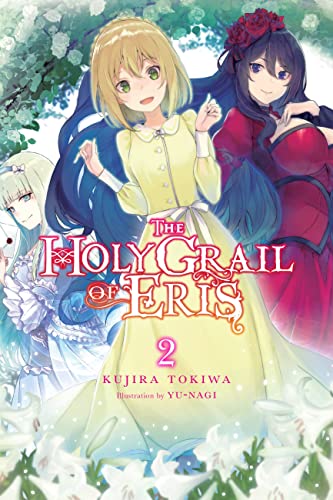 The Holy Grail of Eris, Vol. 2 (light novel) (HOLY GRAIL OF ERIS LIGHT NOVEL SC, Band 2) von Yen Press