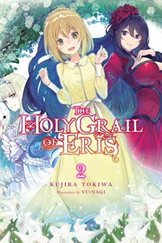 The Holy Grail of Eris, Vol. 2 (light novel): Volume 2 (HOLY GRAIL OF ERIS LIGHT NOVEL SC, Band 2)