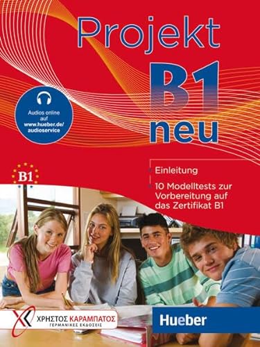 Projekt B1 neu: 10 Modelltests zur Vorbereitung auf das Zertifikat B1 (Goethe-Institut und ÖSD) / Übungsbuch mit Audios online von Hueber Verlag