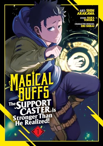Magical Buffs: The Support Caster is Stronger Than He Realized! (Manga) Vol. 1 von Seven Seas
