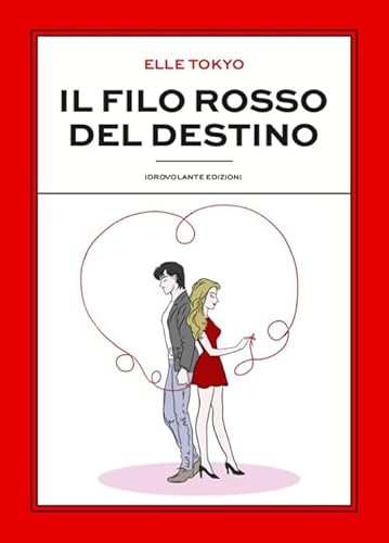 Il filo rosso del destino von Idrovolante Edizioni
