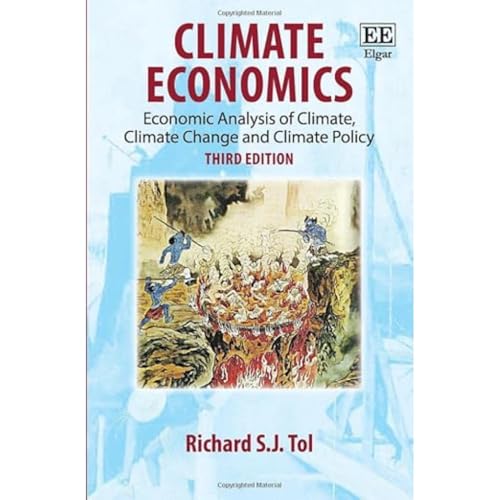 Climate Economics: Economic Analysis of Climate, Climate Change and Climate Policy von Edward Elgar Publishing Ltd