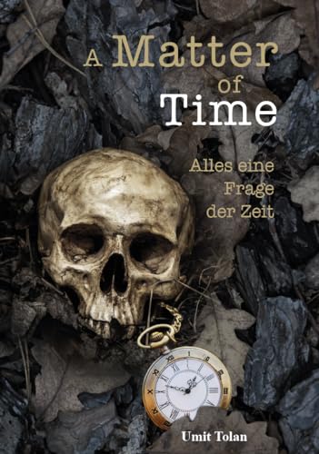 A Matter of Time: Alles eine Frage der Zeit von Verlagshaus Schlosser