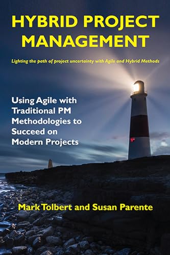 Hybrid Project Management: Using Agile with Traditional PM Methodologies to Succeed on Modern Projects (Issn) von Business Expert Press