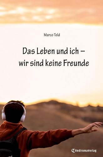 Das Leben und ich – wir sind keine Freunde