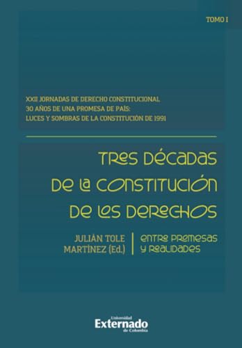 Tres décadas de la constitución de los derechos: entre promesas y realidades Tres décadas de la constitución de los derechos: entre promesas y realidades von Universidad Externado de Colombia