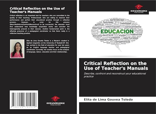 Critical Reflection on the Use of Teacher's Manuals: Describe, confront and reconstruct your educational practice von Our Knowledge Publishing