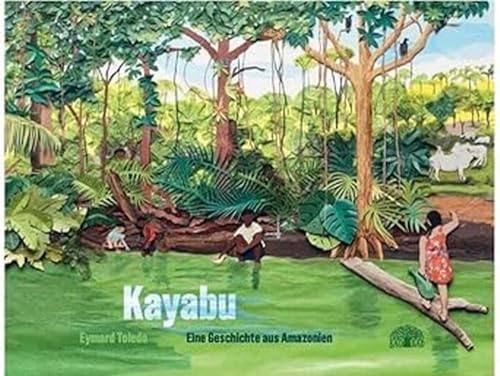 Kayabu: Eine Geschichte aus Amazonien von Baobab Books