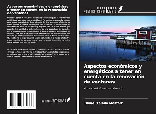 Aspectos económicos y energéticos a tener en cuenta en la renovación de ventanas: Un caso práctico en un clima frío von Ediciones Nuestro Conocimiento