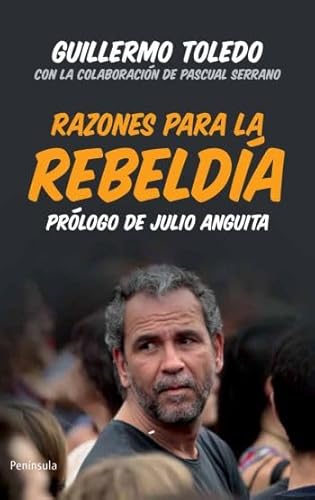 Razones para la rebeldía: Prólogo de Julio Anguita (ATALAYA PEQUEÑO, Band 440)