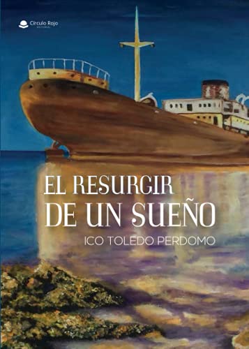 El resurgir de un sueño von Grupo Editorial Círculo Rojo SL