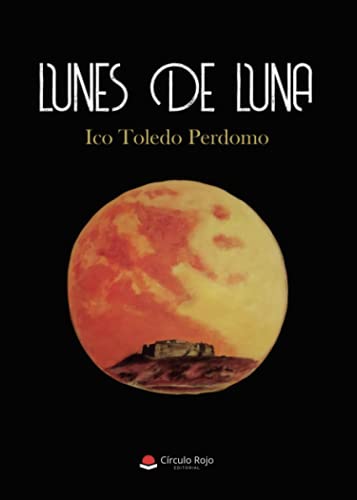 Lunes de Luna von Grupo Editorial Círculo Rojo SL