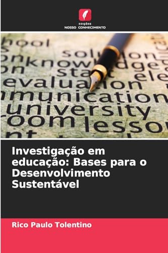 Investigação em educação: Bases para o Desenvolvimento Sustentável von Edições Nosso Conhecimento