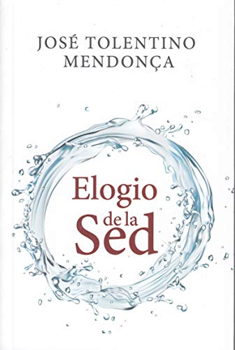 ELOGIO DE LA SED (El Pozo de Siquén, Band 391) von Sal Terrae
